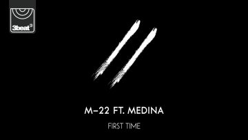 M-22 ft. Medina – First Time