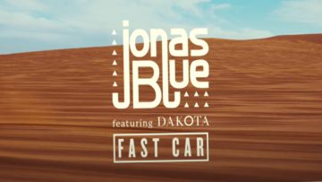 Jonas Blue – Fast Car ft. Dakota